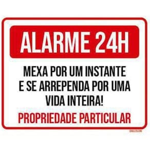 Placa Alarme 24 Horas Mexa Um Instante E Se Arrependa 18X23