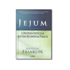 Jejum- a Disciplina Particular Que Gera Recompensa