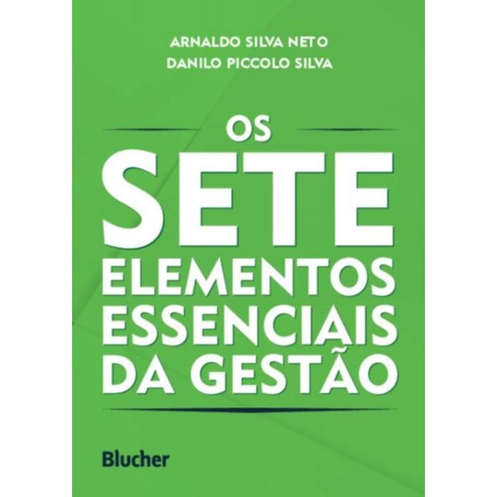Os Sete Elementos Essenciais da Gestão