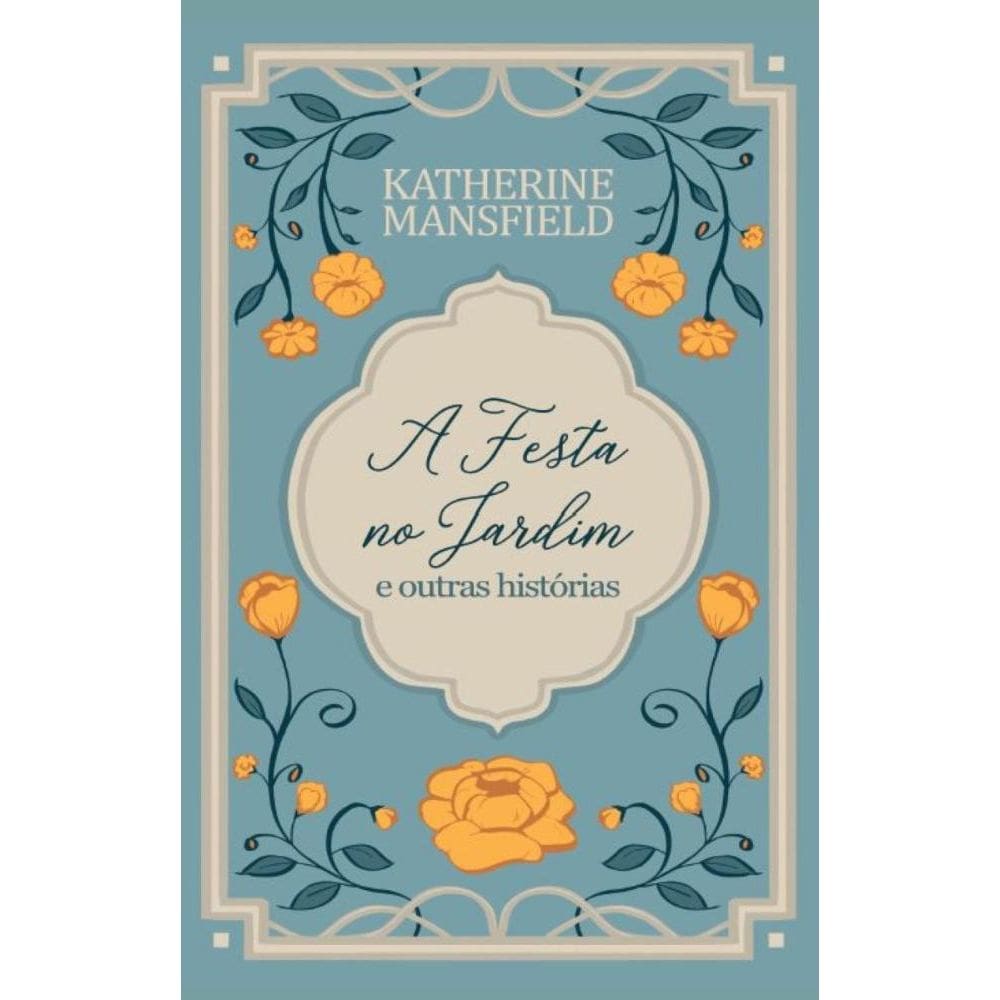 A festa no jardim e outras histórias