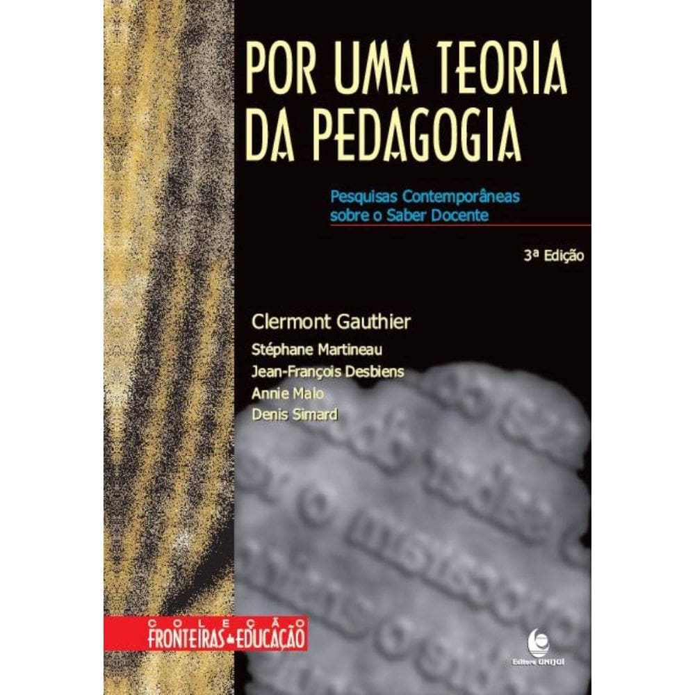 Por uma Teoria da Pedagogia: Pesquisas Contemporâneas sobre o Saber Docente