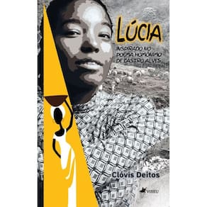 Lúcia: Inspirado no poema homônimo de Castro Alves