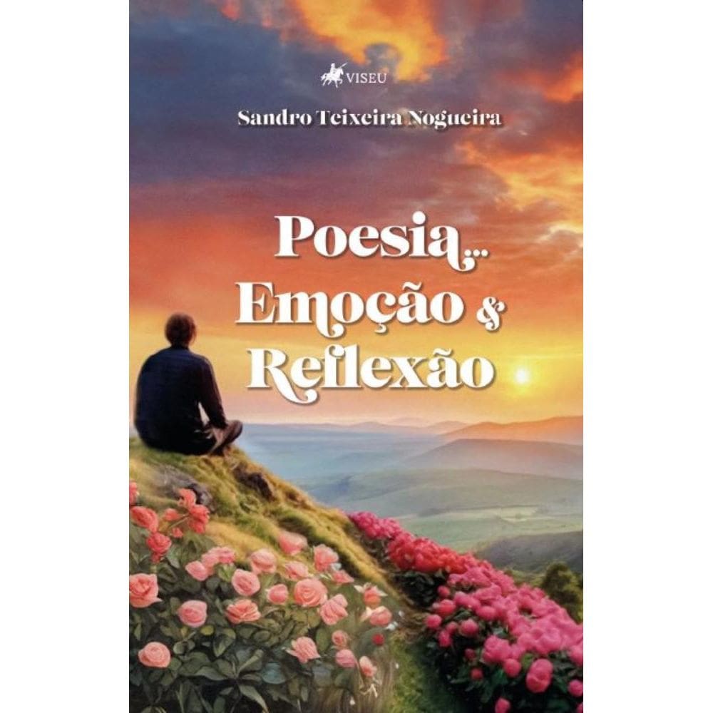 Poesia... Emoção e Reflexão