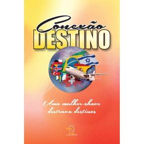 Conexão Destino: uma mulher-chave destrava destinos