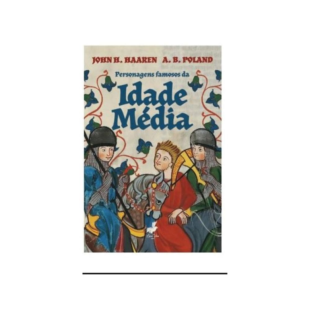 Personagens Famosos Da Idade Média