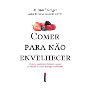 Comer Para Não Envelhecer