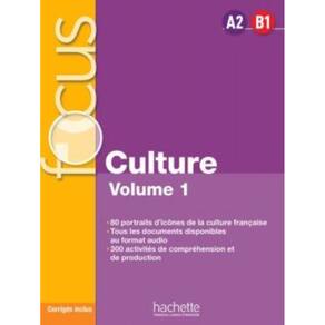 Focus - Culture Volume 1 - Livre De L Eleve + Corriges - A2-B1