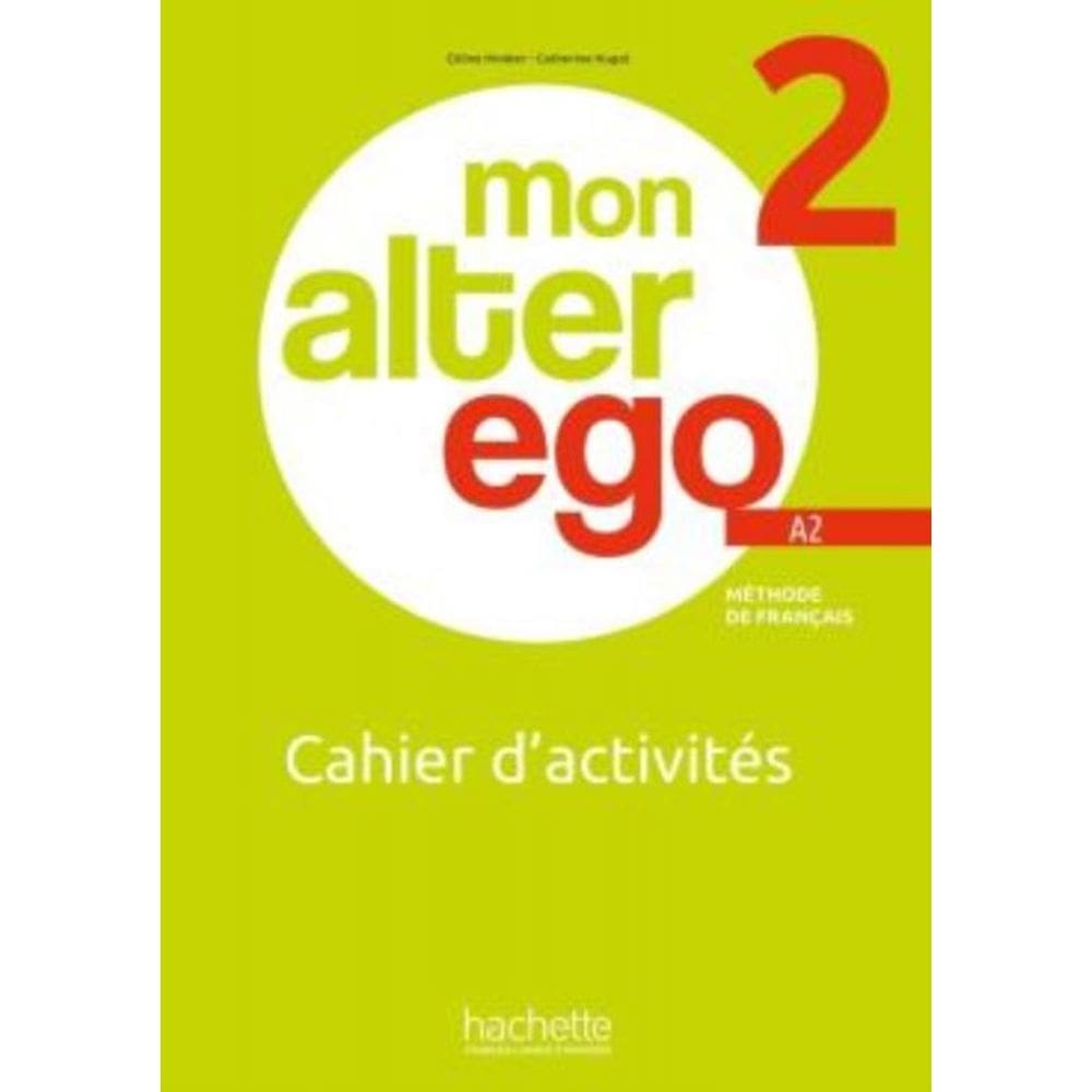 Mon Alter Ego 2 - Cahier D Activites