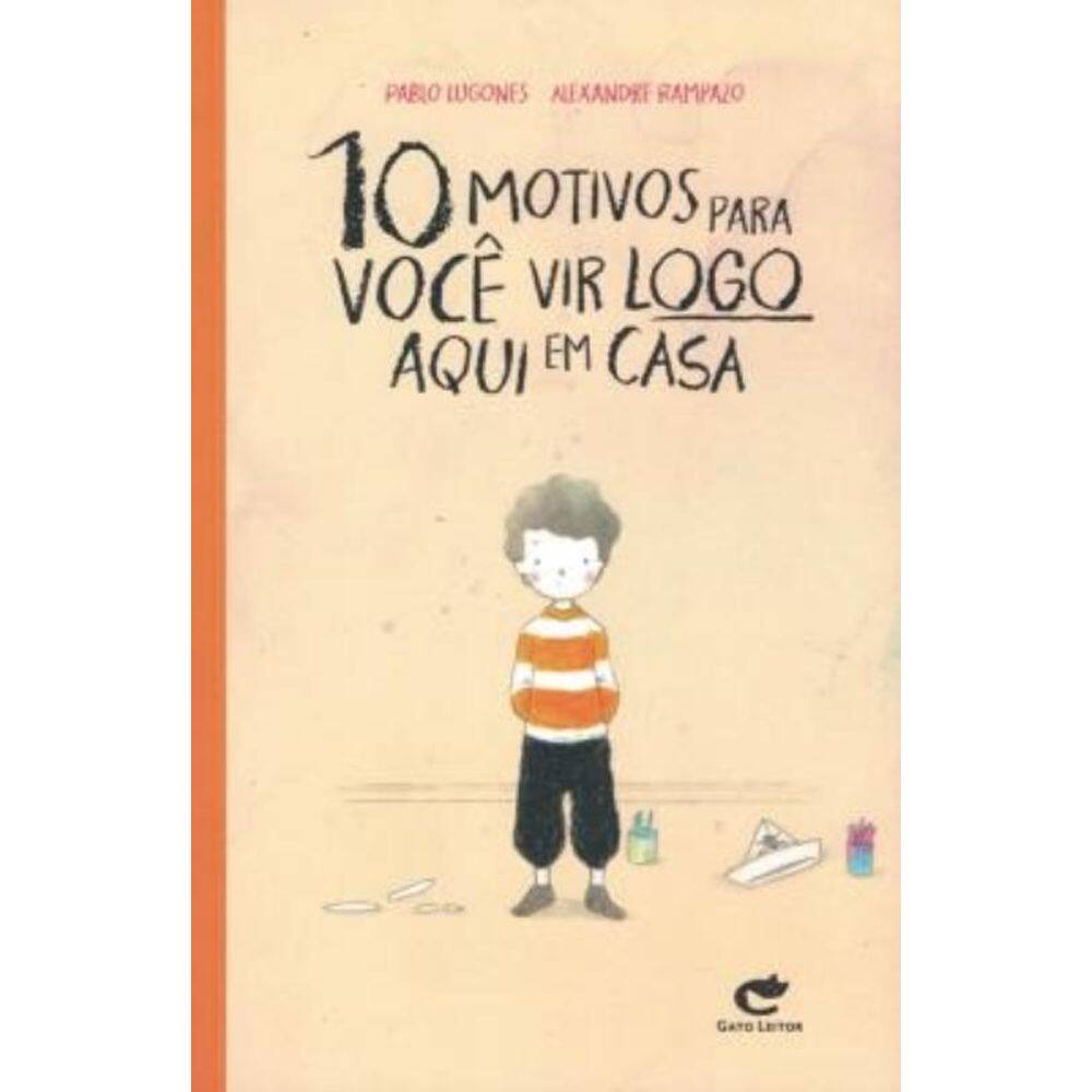 10 Motivos Para Voce Vir Logo Aqui Em Casa