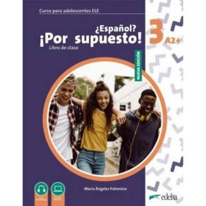Nuevo Espanol Por Supuesto 3 (A2+) - Libro Del Alumno - 2ª Edicion