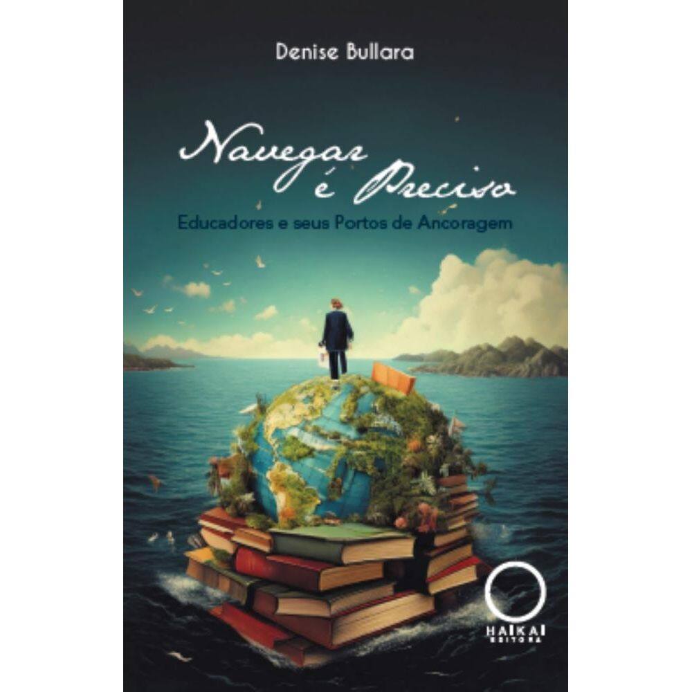 Navegar é preciso: Educadores e seus Portos de Ancoragem