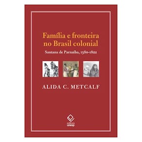 Família E Fronteira No Brasil Colonial
