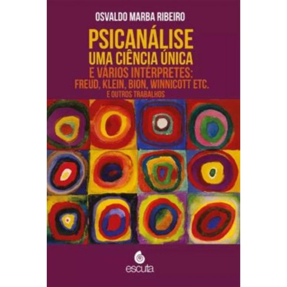 Psicanalise: Uma Ciencia Unica E Varios Interpretes