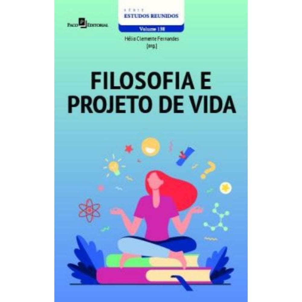 Filosofia E Projeto De Vida - Vol. 1