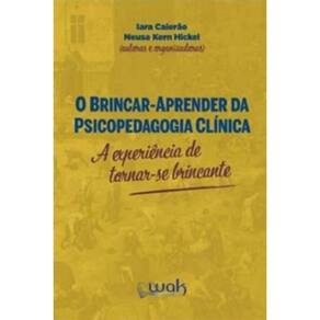 Brincar-Aprender Da Psicopedagogia Clinica, O