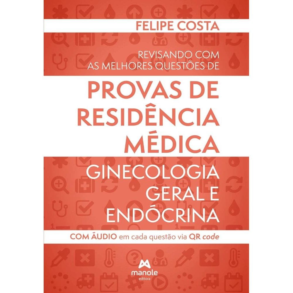 Revisando com as melhores questões de provas de residência médica