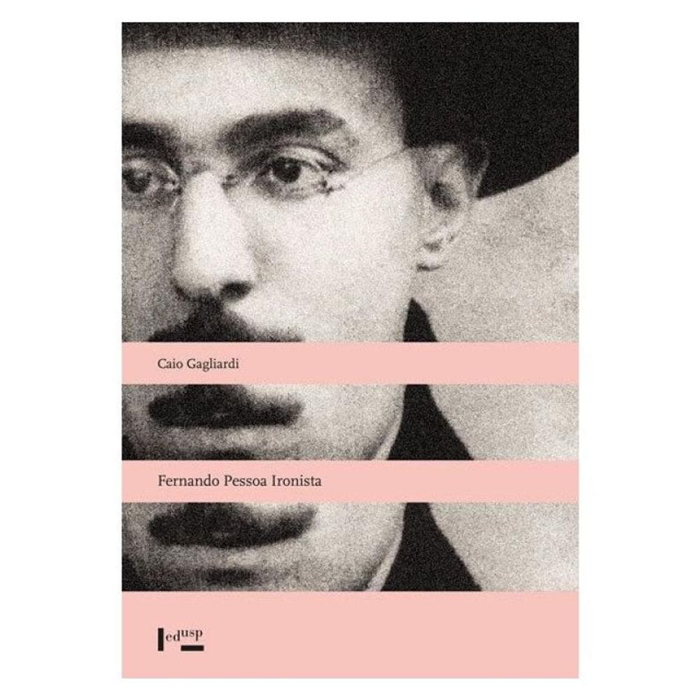 Fernando Pessoa Ironista