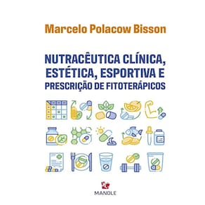 Nutracêutica Clínica, Estética, Esportiva E Prescrição De Fitoterápicos