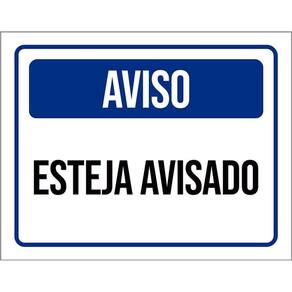 Placa Decorativa - Aviso Esteja Avisado 36X46