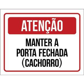 Placa Atenção Mantenha Porta Fechada Cachorro 36X46