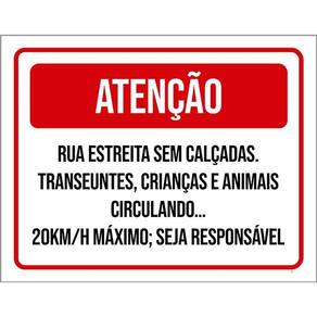Placa Sinalização - Atenção Rua Estreita Sem Calçada 36X46