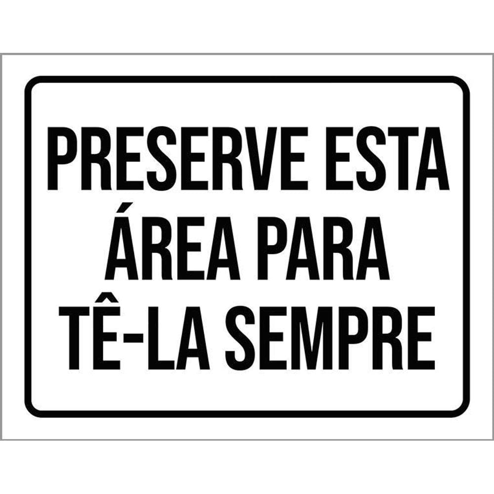 Placa Preserve Esta Área Para Tê-La Sempre 36X46