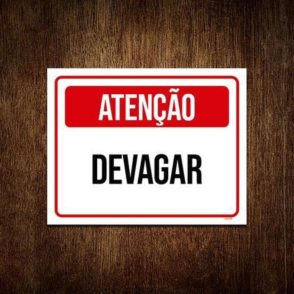 Placa De Sinalização Condomínio Atenção Devagar 36X46