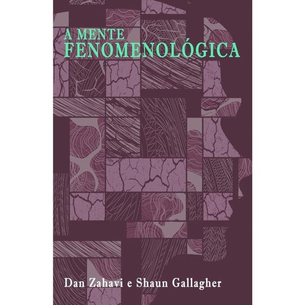 A Mente Fenomenológica