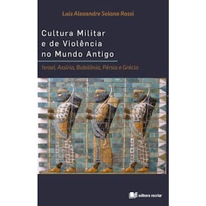 Cultura Militar E De Violência No Mundo Antigo
