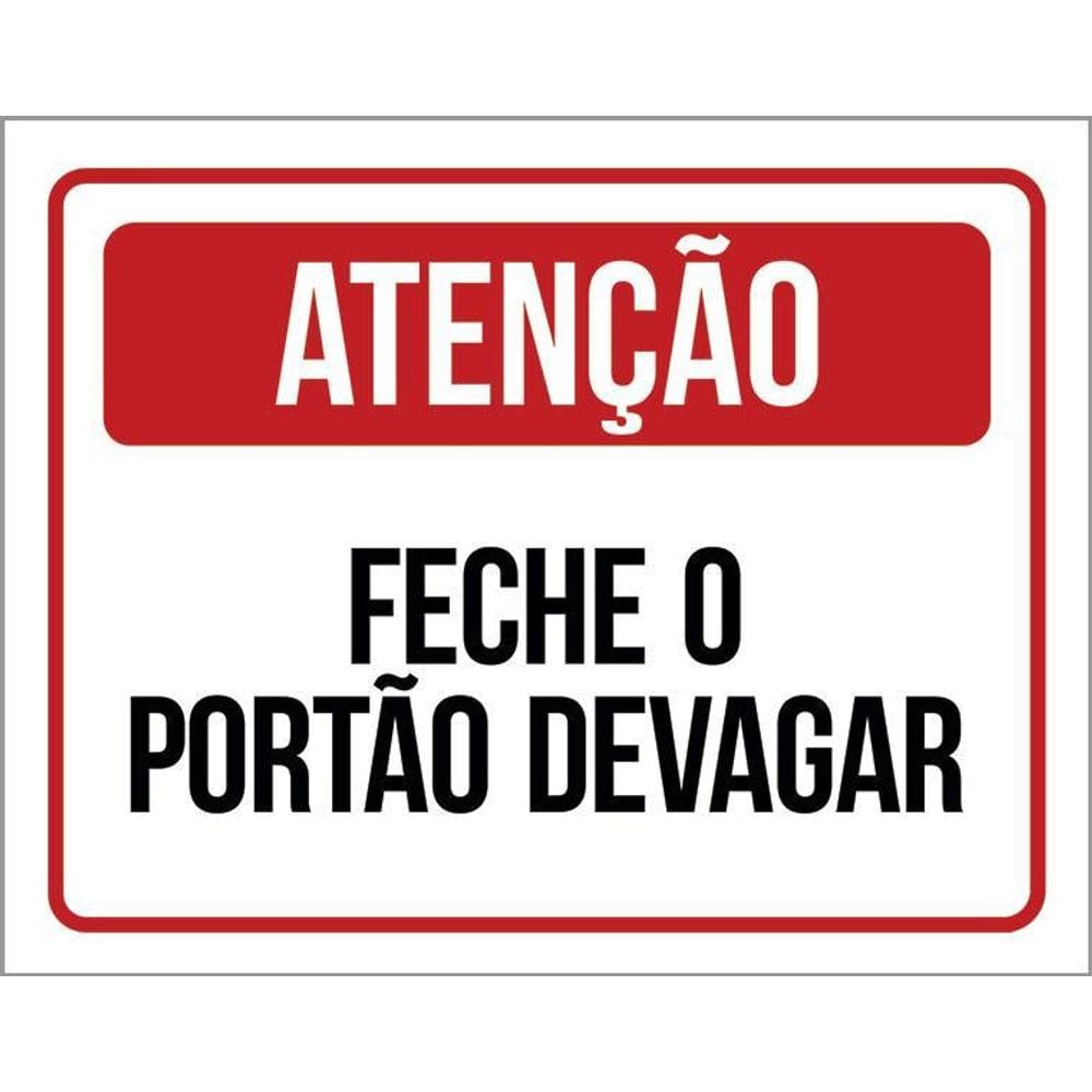 Placa Atenção Feche O Portão Devagar 36X46