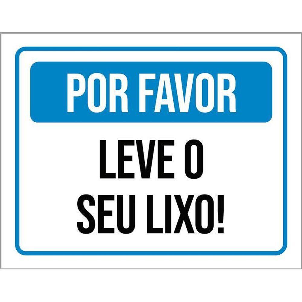Placa Sinalização - Por Favor Leve Seu Lixo 36X46