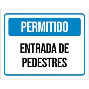 Placa Sinalização - Permitido Entrada Pedestres 36X46