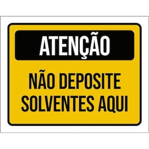 Placa Atenção Não Deposite Solventes Aqui 36X46