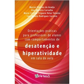 Orientações práticas para professores de alunos com comportamento de desatenção e hiperatividade em