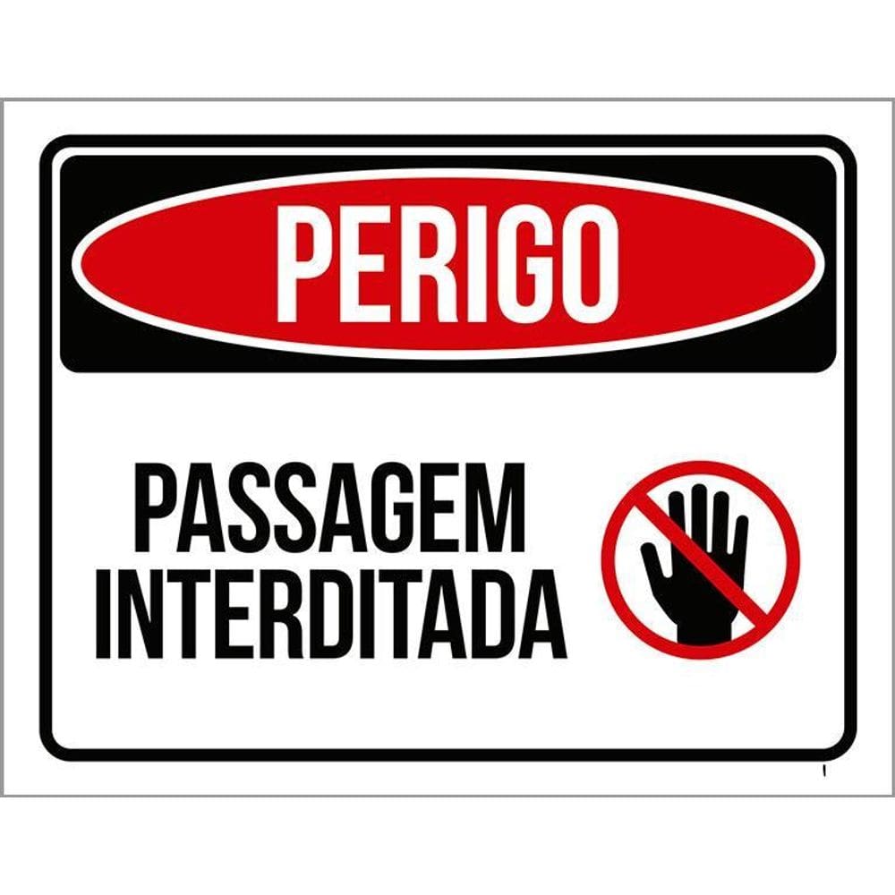 Placa Perigo - Passagem Interditada - De Sinalização 36X46