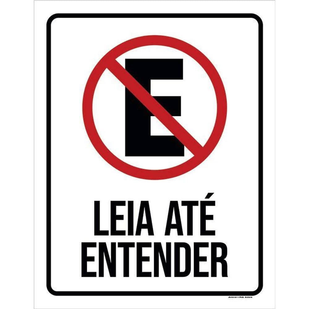 Placa - Proibido Estacionar Leia Até Entender 36X46