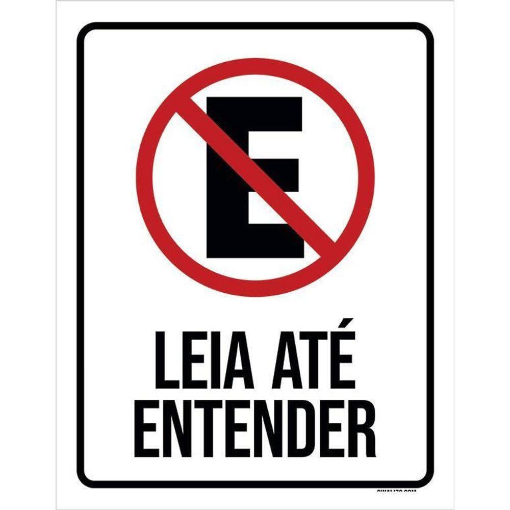 Placa - Proibido Estacionar Leia Até Entender 36X46
