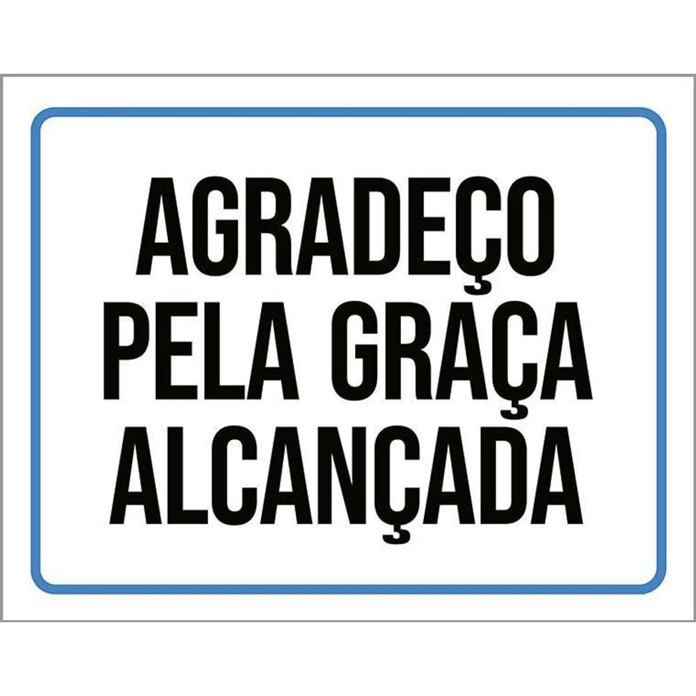 Placa Sinalização - Agradeço Graça Alcançada 27X35