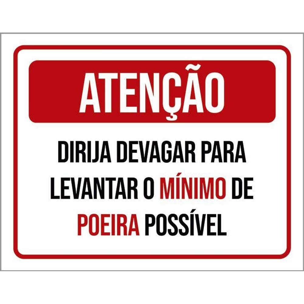 Placa Atenção Dirija Devagar Levatar Mínimo Poeira 36X46