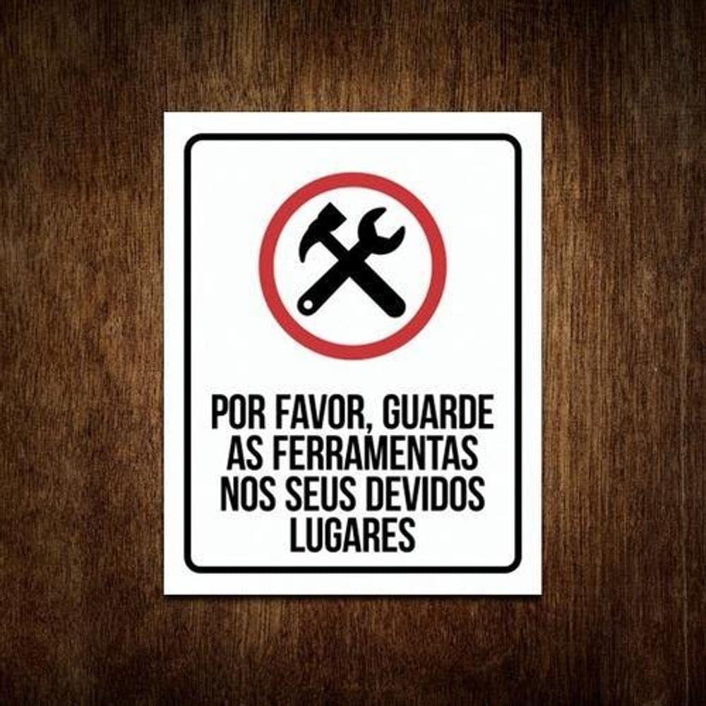 Placa De Sinalização - Por Favor Guarde As Ferramentas 36X46