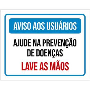 Placa Aviso Aos Usuários Ajude Prevenção Lave Mãos 36X46