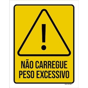 Placa Atenção Não Carregue Peso Excessivo 36X46