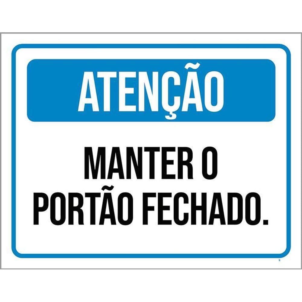 Placa Sinalização - Atenção Manter Portão Fechado 36X46