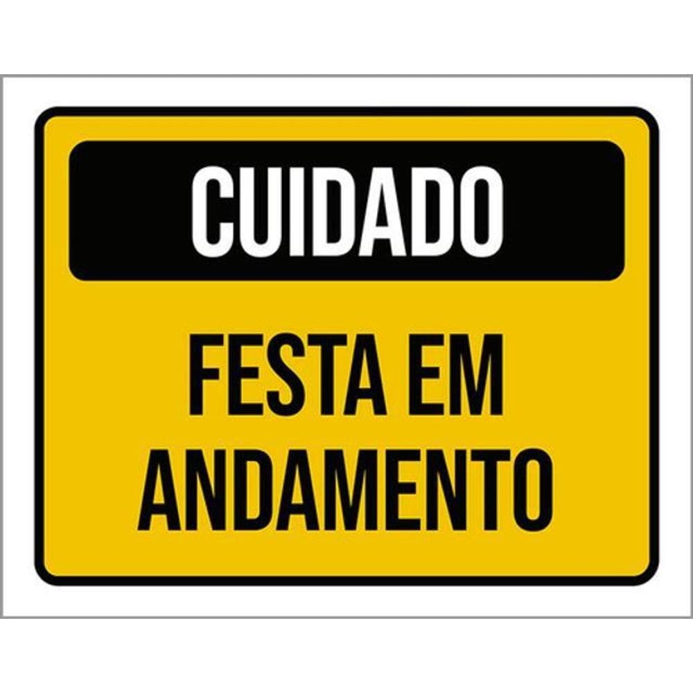 Kit 3 Placas Cuidado Festa Em Andamento