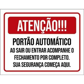Placa Atenção Portão Automático Fechamento Completo 36X46