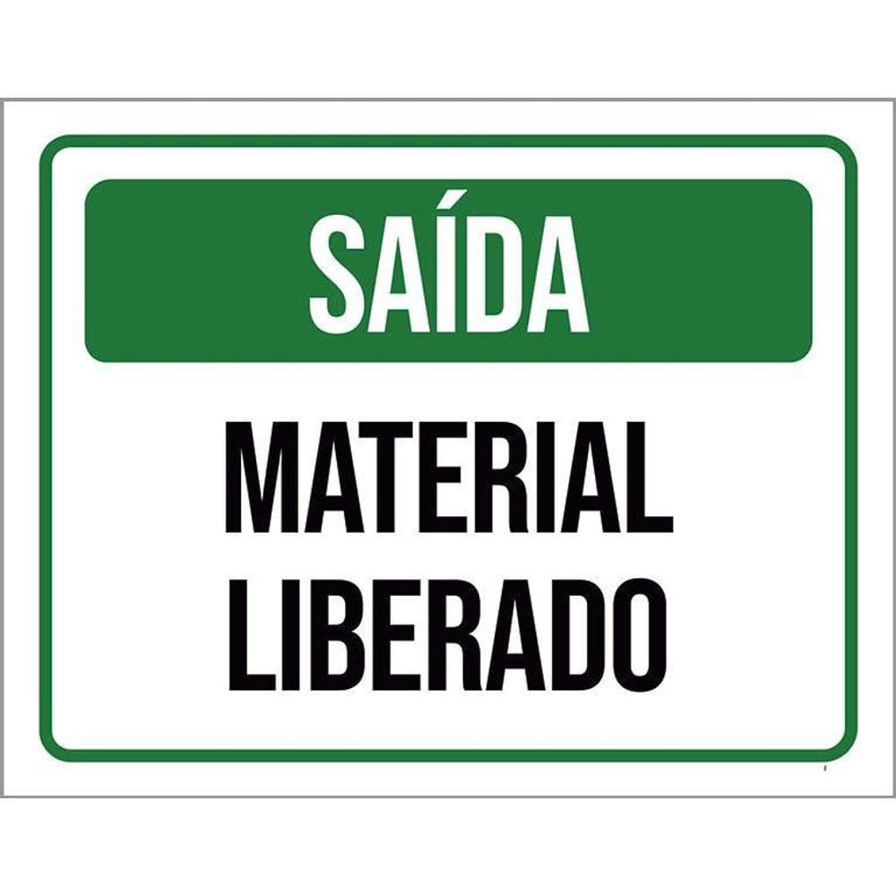Placa Sinalização Fábrica - Saída Material Liberado 36X46