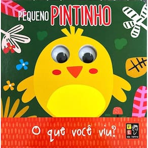 Olhinhos Divertidos - O Que Você Viu - Pequeno Pintinho