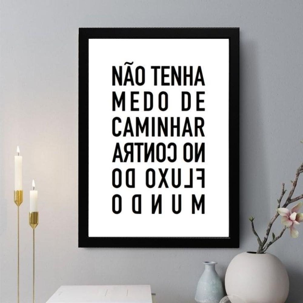 Quadro Decorativo Não Tenha Medo De Caminhar 33X24Cm - Vidro