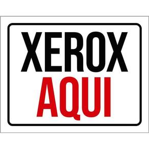 Placa Sinalização - Xerox Aqui 36X46