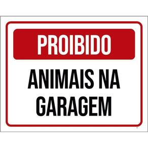 Placa De Sinalização - Proibido Animais Na Garagem 36X46